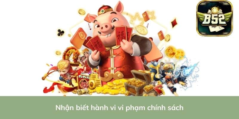 Nhận biết hành vi vi phạm chính sách
